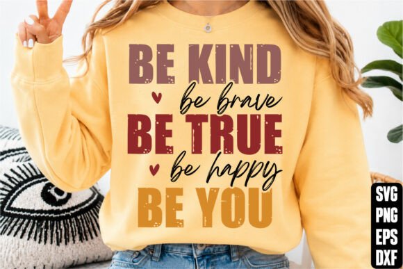 Be Kind Be Brave Be True Be Happy Be You Review