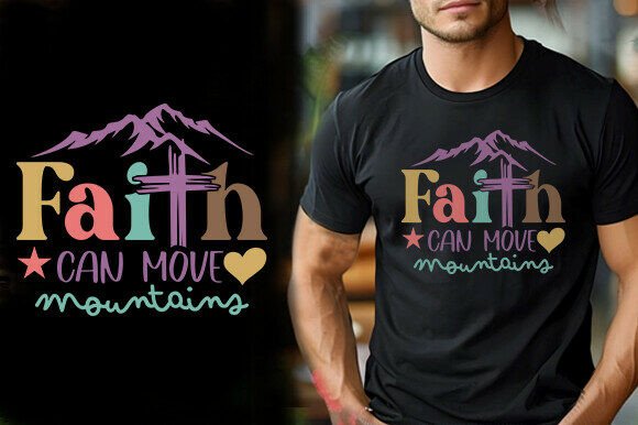 Faith Can Move Mountains Vector Tshirt D Review
