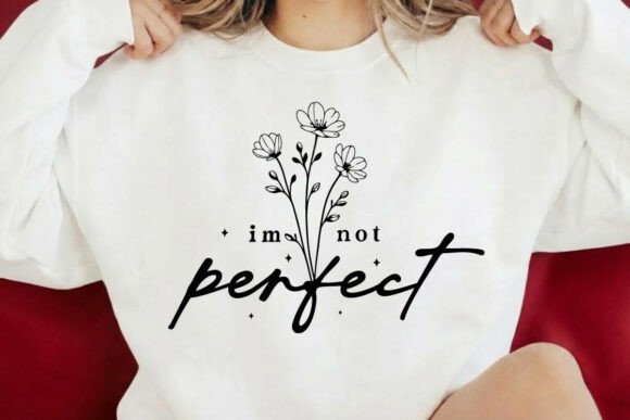 Motivational SVG I m Not Perfect SVG PNG Review