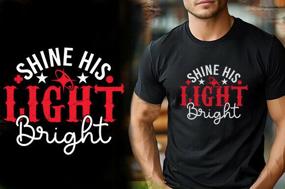 SHINE HIS LIGHT BRIGHT TSHIRT DESIGN