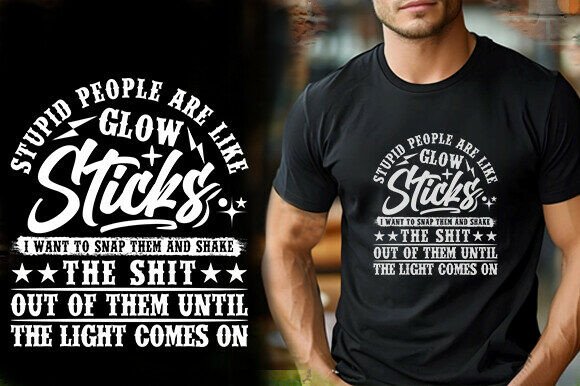 STUPID PEOPLE ARE LIKE GLOW STICKS Embroidery Review